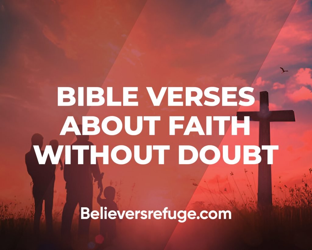Bible Verses About Faith Without Doubt