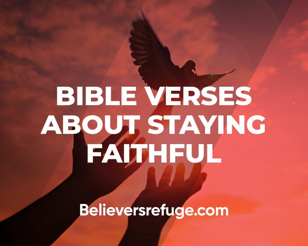 Bible Verses About Staying Faithful