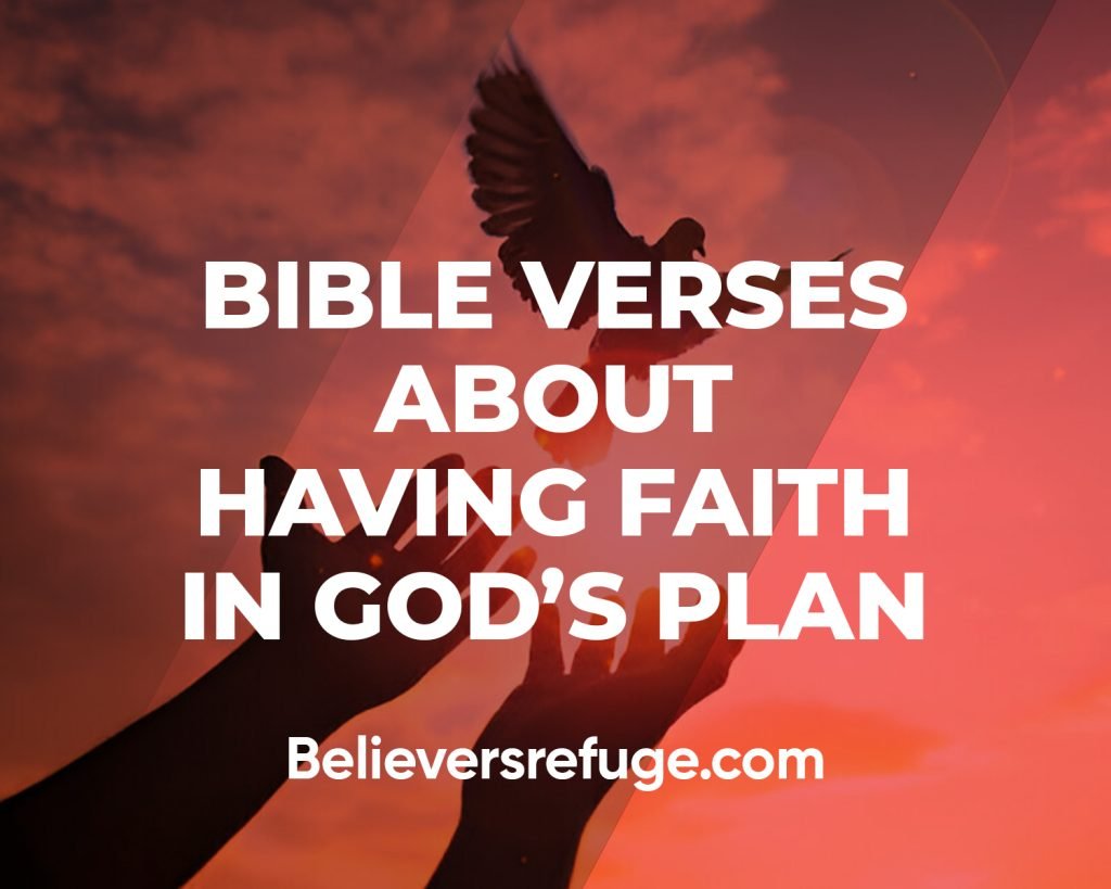 Bible Verses About Having Faith In God's Plan