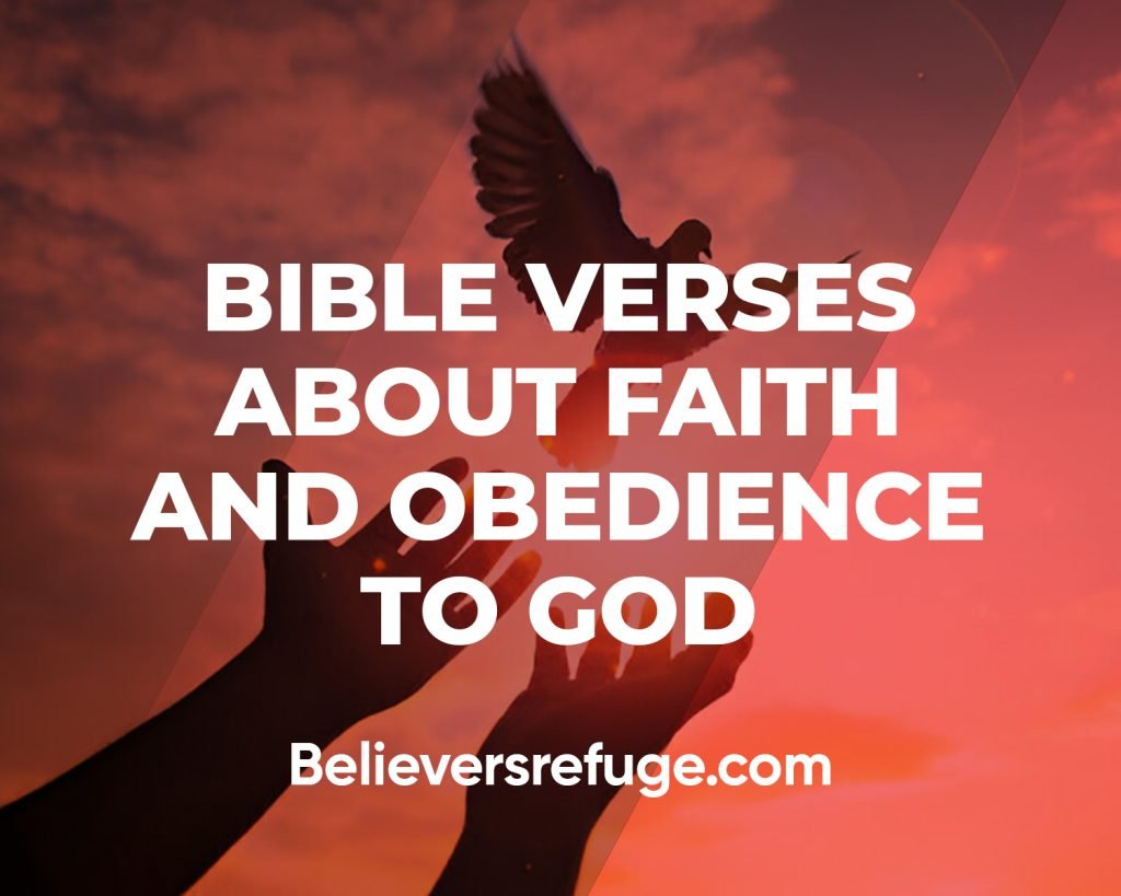 Bible Verses About Faith And Obedience To God