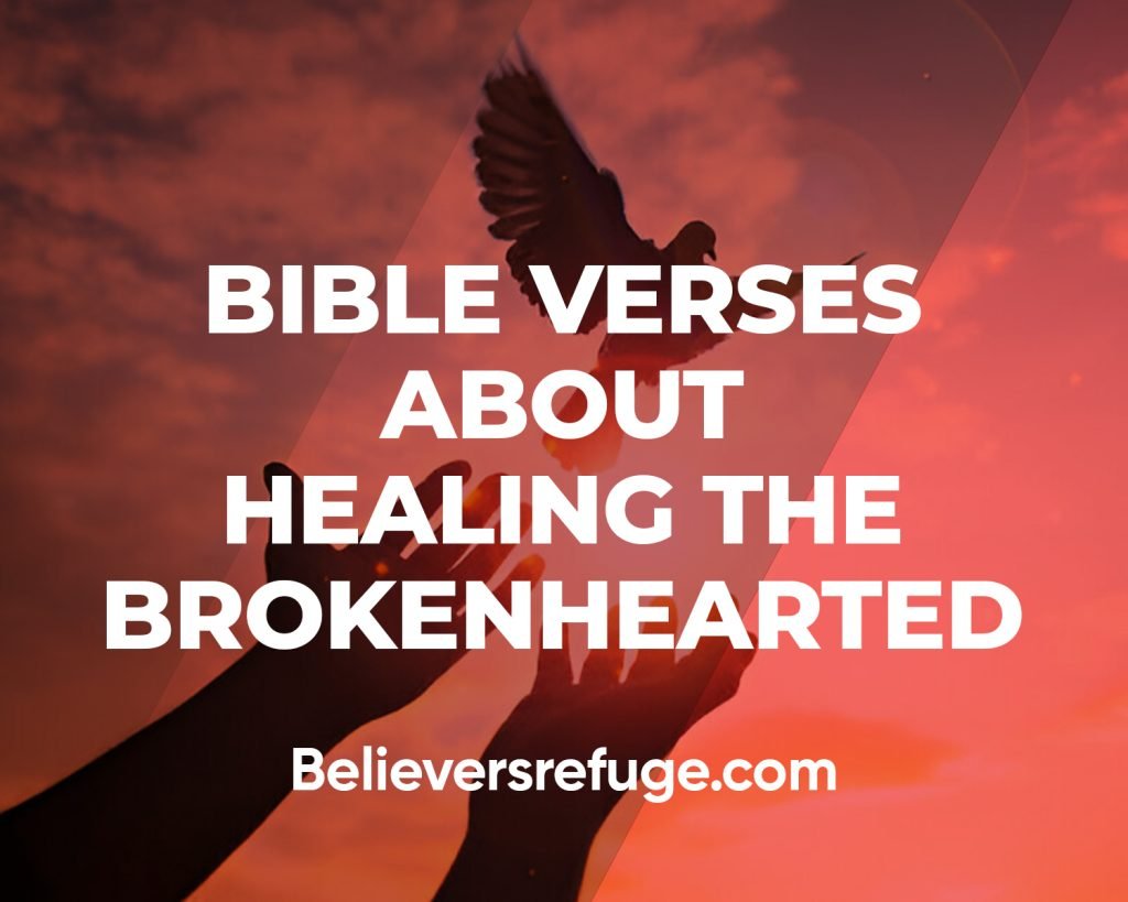 Bible Verses About Healing The Brokenhearted