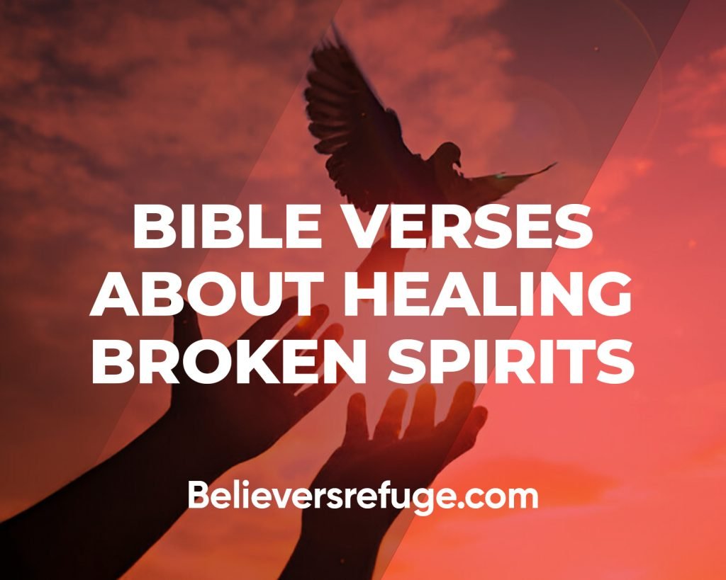 Bible Verses About Healing Broken Spirits