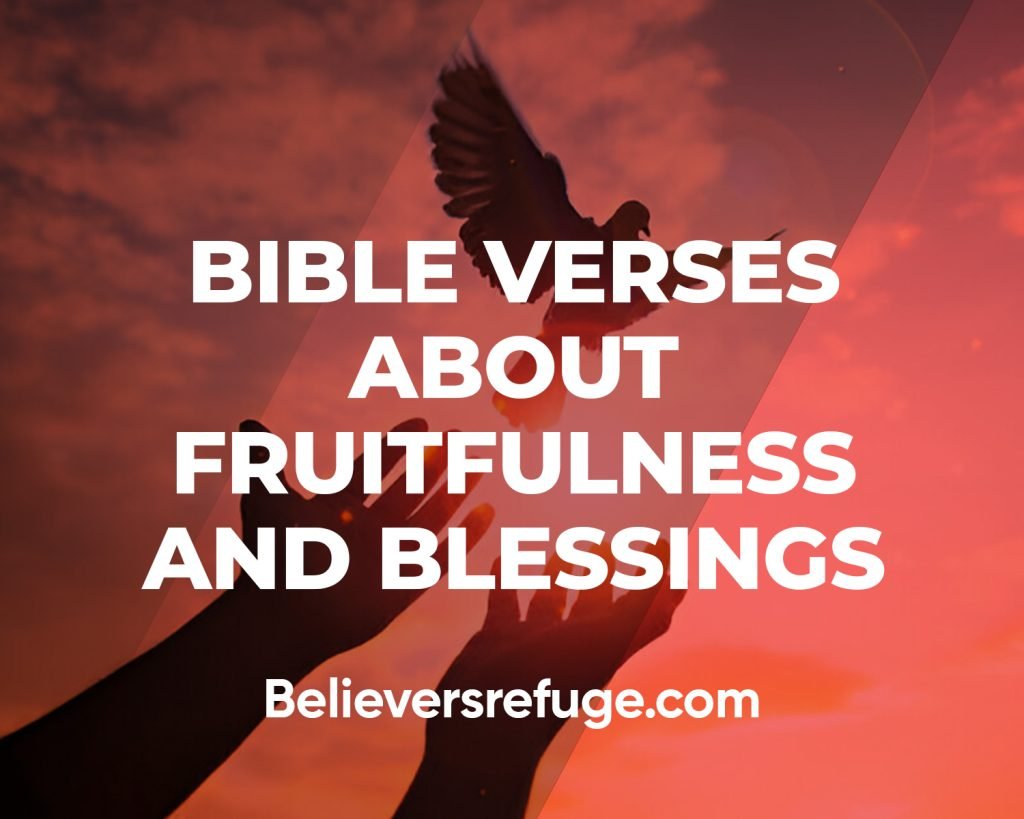 Bible Verses About Fruitfulness And Blessings