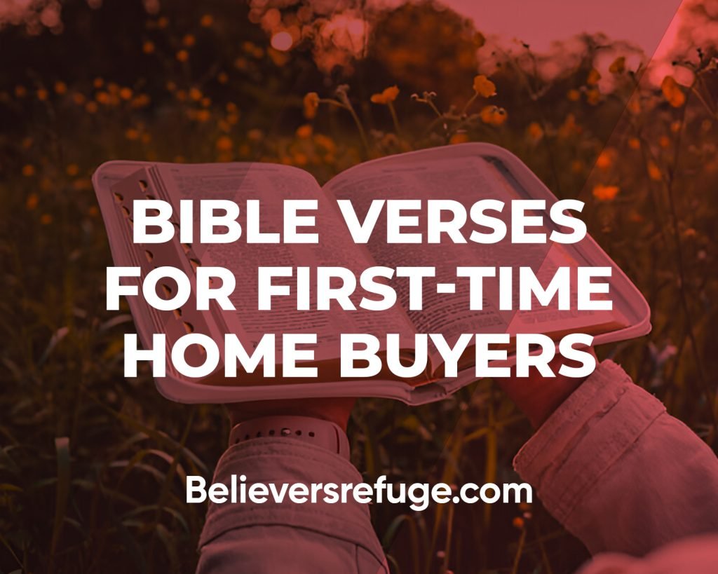 Bible Verses For First-Time Home Buyers