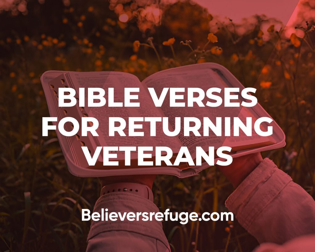 Bible Verses For Returning Veterans