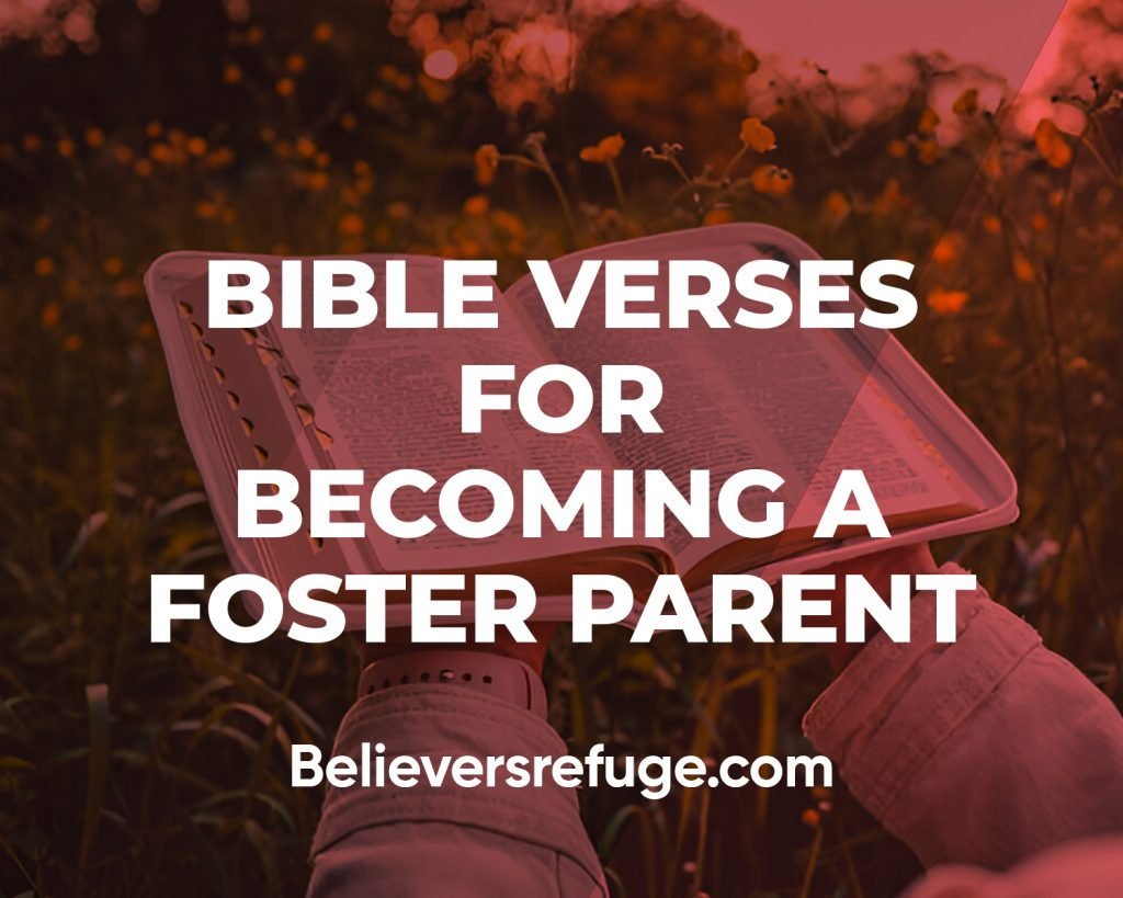 Bible Verses For Becoming a Foster Parent