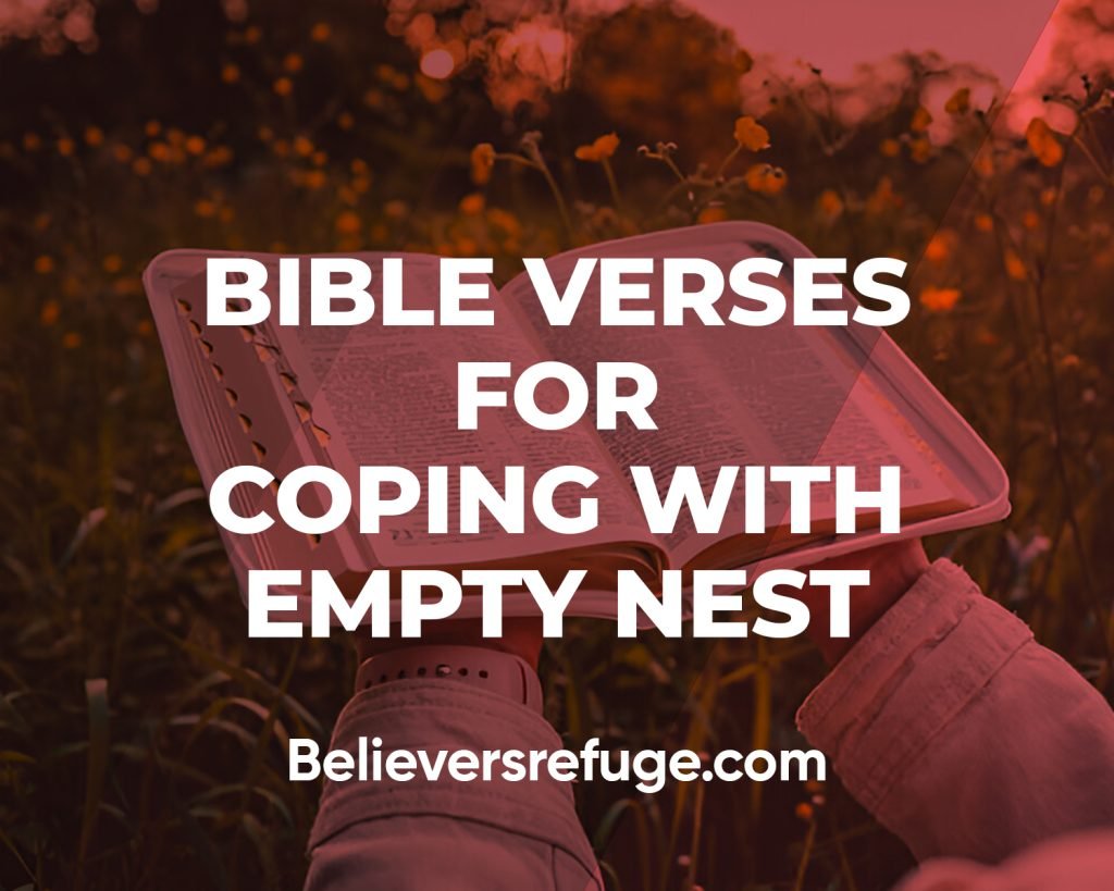 Bible Verses For Coping With an Empty Nest