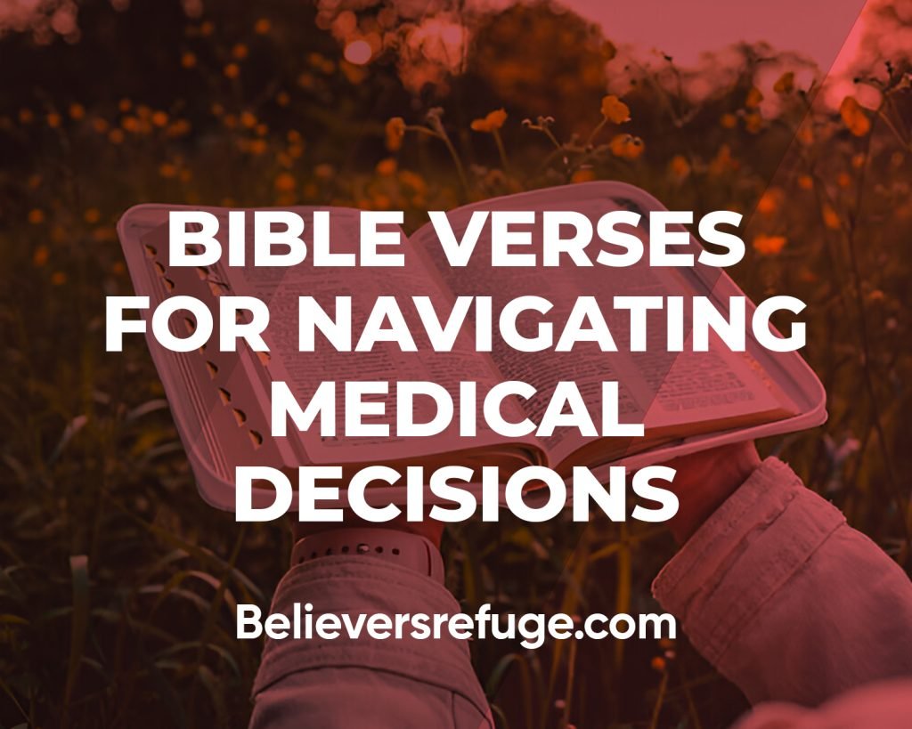 Bible Verses For Navigating Medical Decisions
