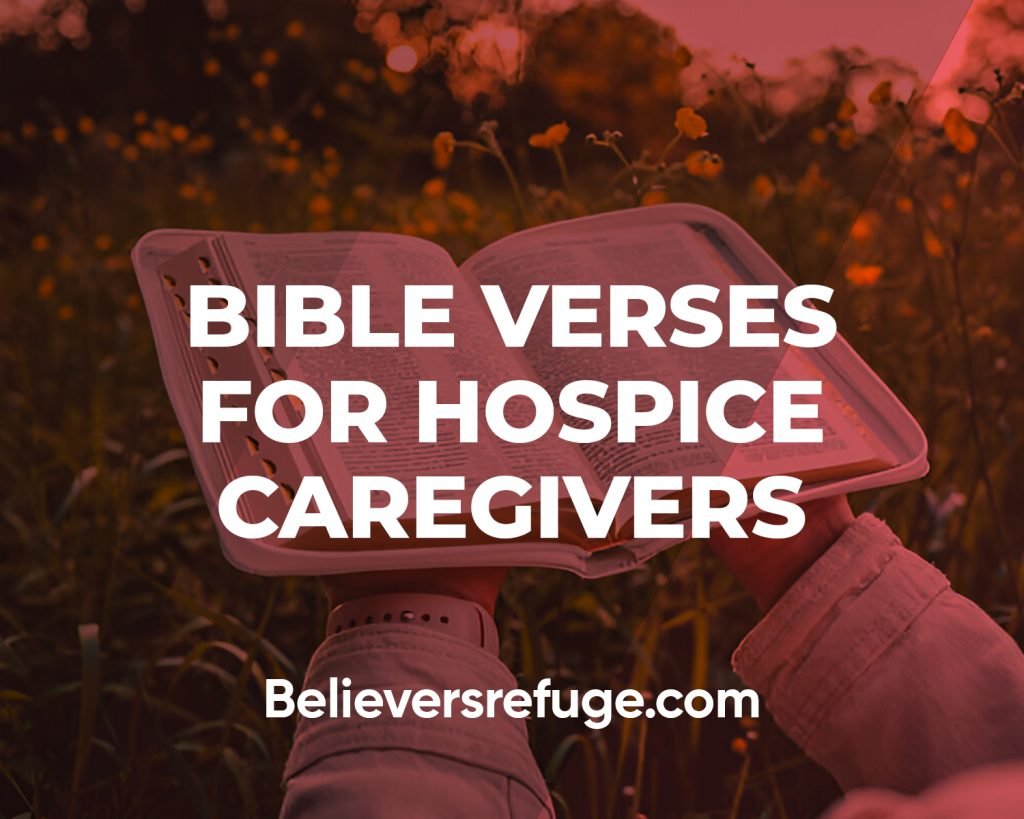 Bible Verses For Hospice Caregivers