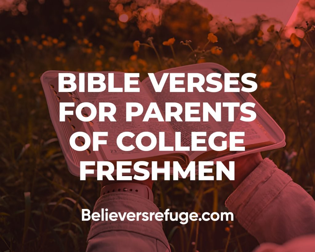 Bible Verses For Parents Of College Freshmen
