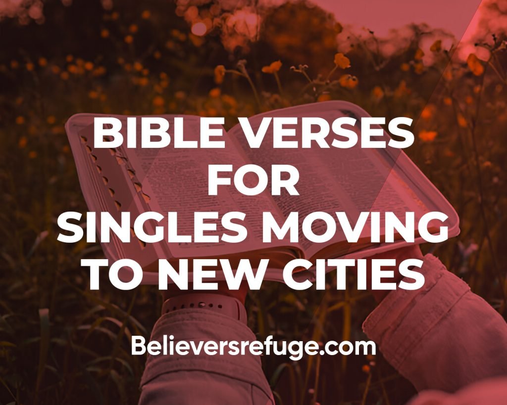 Bible Verses For Singles Moving To New Cities