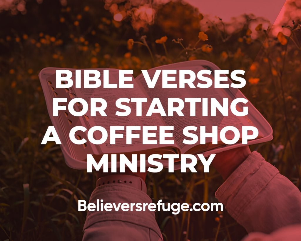 Bible Verses For Starting A Coffee Shop Ministry