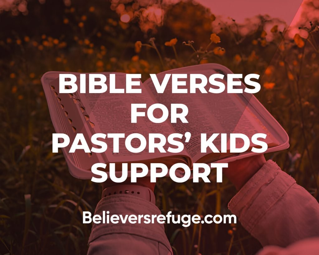 Bible Verses For Pastors' Kids Support