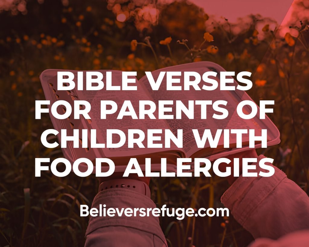 Bible Verses For Parents Of Children With Food Allergies