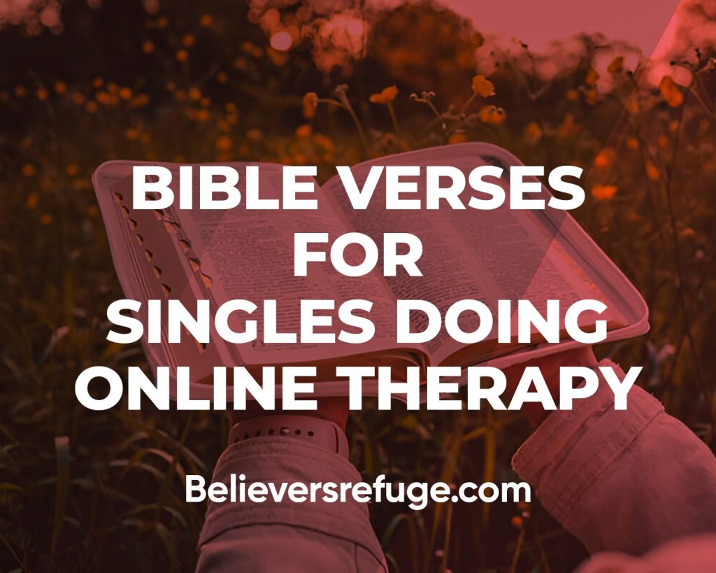 Bible Verses For Singles Doing Online Therapy